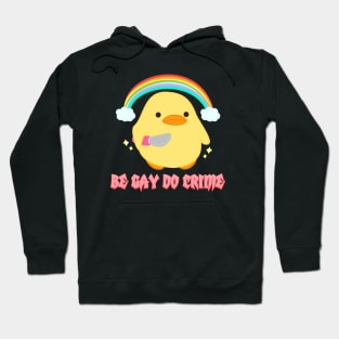 Be Gay Do Crime Hoodie